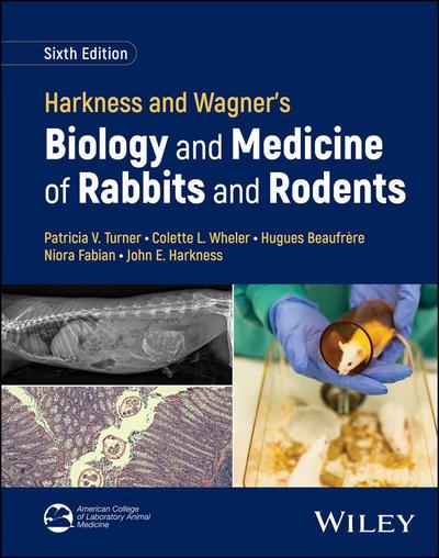 Harkness and Wagner’s Biology and Medicine of Rabbits and Rodents