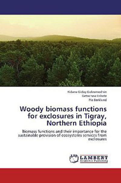Woody biomass functions for exclosures in Tigray, Northern Ethiopia