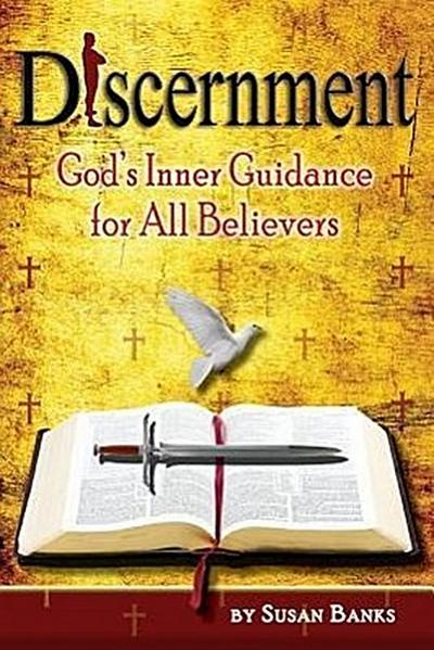 Discernment - God’s Inner Guidance to All Believers