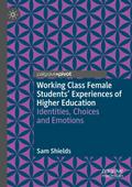 Working Class Female Students’ Experiences of Higher Education