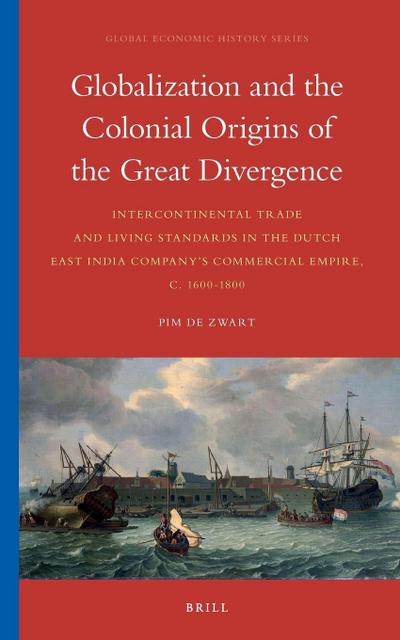 Globalization and the Colonial Origins of the Great Divergence