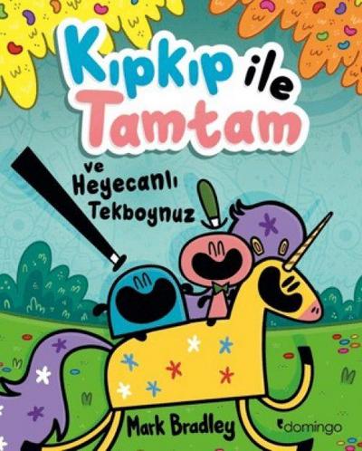 Kipkip ile Tamtam ve Heyecanli Tekboynuz