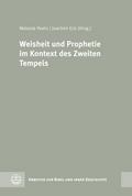 Weisheit und Prophetie im Kontext des Zweiten Temp
