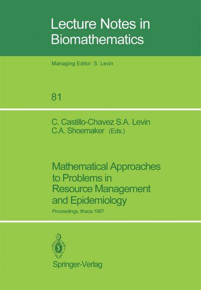 Mathematical Approaches to Problems in Resource Management and Epidemiology
