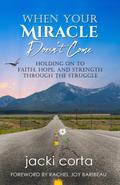 When Your Miracle Doesn’t Come