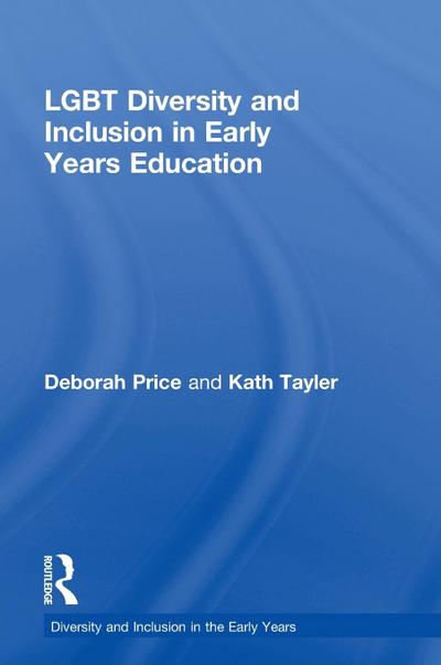 LGBT Diversity and Inclusion in Early Years Education