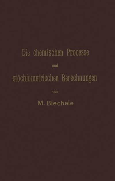 Die chemischen Processe und stöchiometrischen Berechnungen bei den Prüfungen und Wertbestimmungen der im Arzneibuche für das Deutsche Reich (vierte Ausgabe) aufgenommenen Arzneimittel