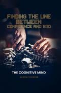 Finding The Line Between Confidence and Ego