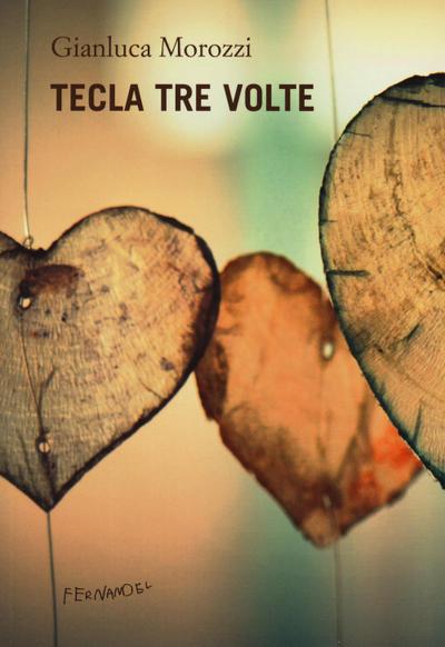 Morozzi, G: Tecla tre volte