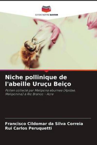 Niche pollinique de l’abeille Uruçu Beiço
