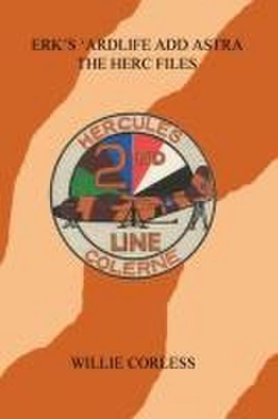 Erk’s ’Ardlife Add Astra - The Herc Files