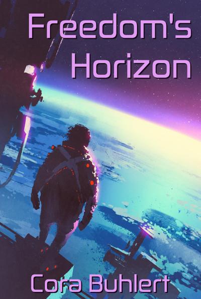 Freedom’s Horizon (In Love and War, #7)