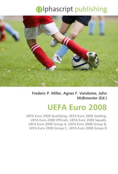 UEFA Euro 2008 - Frederic P. Miller