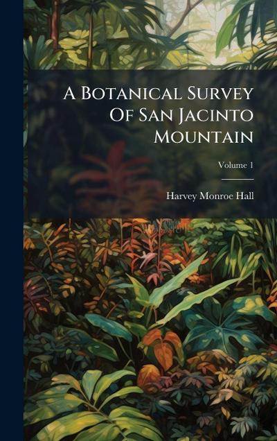 A Botanical Survey Of San Jacinto Mountain