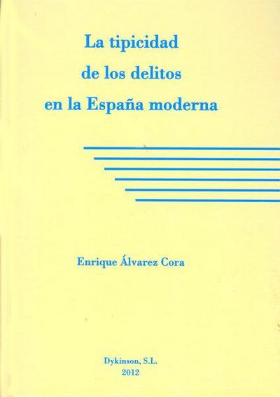 La tipicidad de los delitos en la España moderna