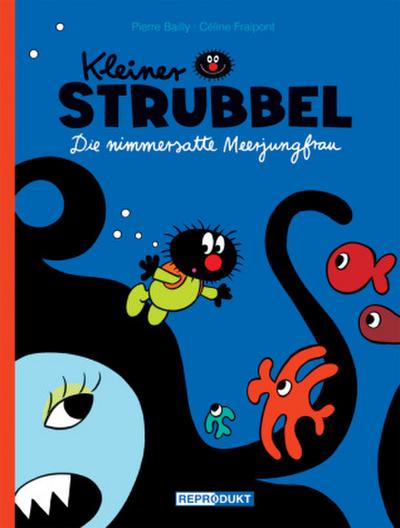 Kleiner Strubbel - Die nimmersatte Meerjungfrau