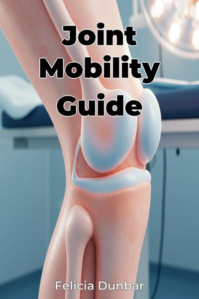 Joint Mobility Guide