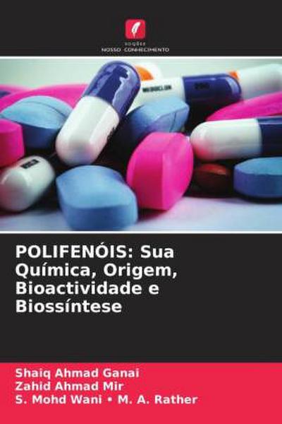 POLIFENÓIS: Sua Química, Origem, Bioactividade e Biossíntese