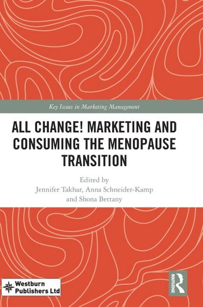 All Change! Marketing and Consuming the Menopause Transition