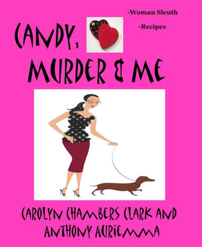Candy, Murder & Me: Woman Sleuth - Recipes
