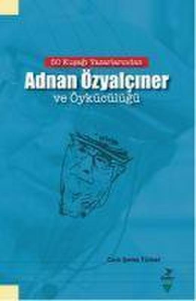 Adnan Özyalciner Ve Öykücülügü