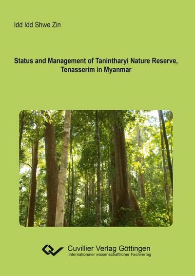 Status and Management of Tanintharyi Nature Reserve, Tenasserim in Myanmar
