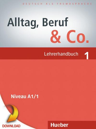 Alltag, Beruf & Co. 1. Lehrerhandbuch PDF-Download