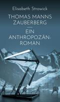 Thomas Manns ’Zauberberg’ - ein Anthro