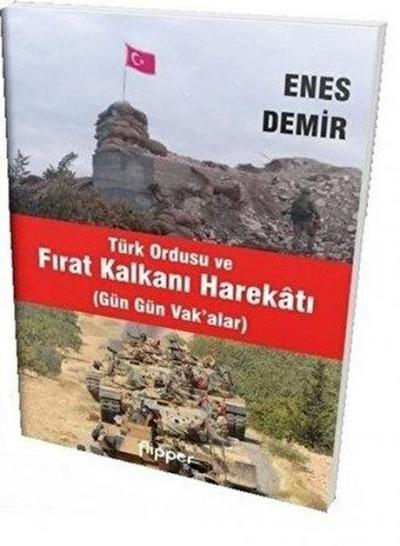 Türk Ordusu ve Firat Kalkani Harekati