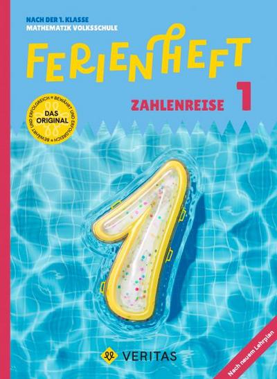Mathematik Ferienhefte - Ferienheft Zahlenreise 1. Klasse Volksschule - Lehrplan 2023 - Mit eingelegten Lösungen