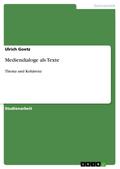 Mediendialoge als Texte