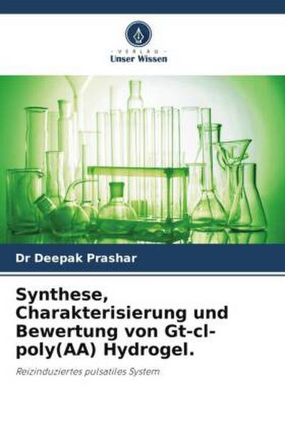 Synthese, Charakterisierung und Bewertung von Gt-cl-poly(AA) Hydrogel.
