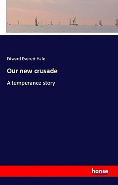 Our new crusade