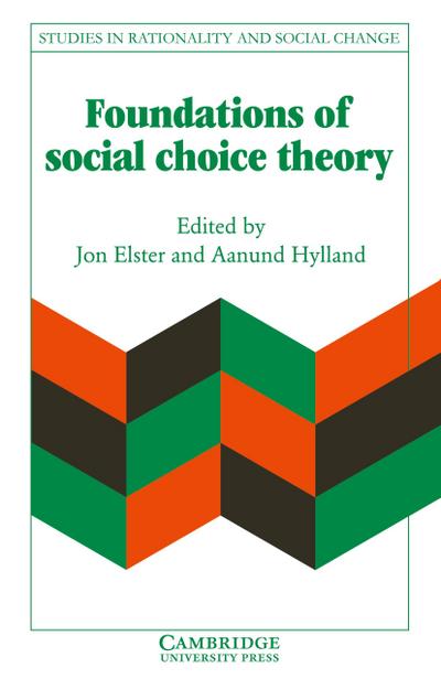 Foundations of Social Choice Theory
