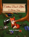 Critters  Don’t  Litter