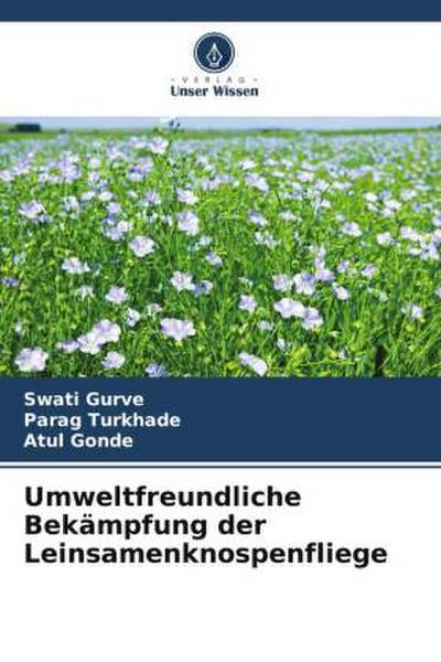 Umweltfreundliche Bekämpfung der Leinsamenknospenfliege