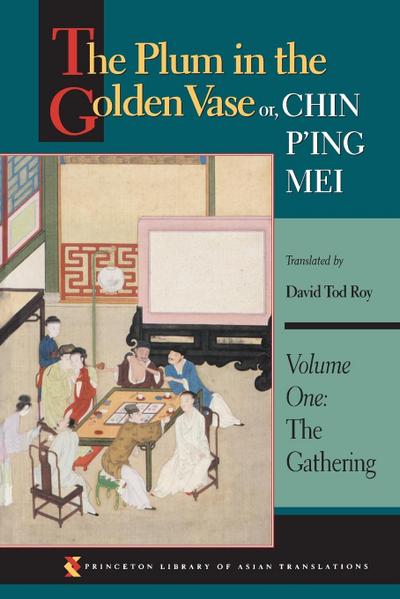 The Plum in the Golden Vase or, Chin P'ing Mei, Volume One - David Tod Roy