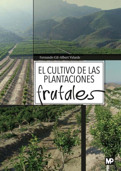 El cultivo de las plantaciones frutales