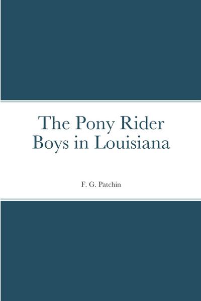 The Pony Rider Boys in Louisiana