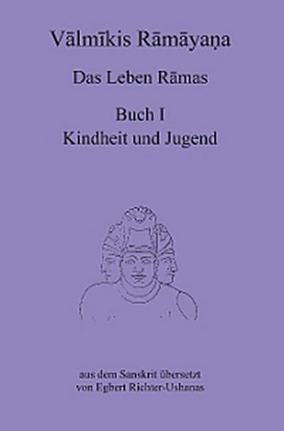 Valmikis Ramayana, Das Leben Ramas