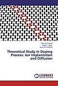Theoretical Study in Doping Process: Ion Implantation and Diffusion