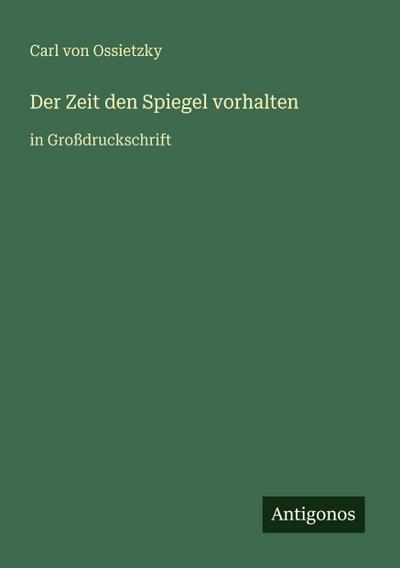 Der Zeit den Spiegel vorhalten