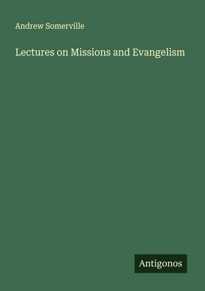 Lectures on Missions and Evangelism
