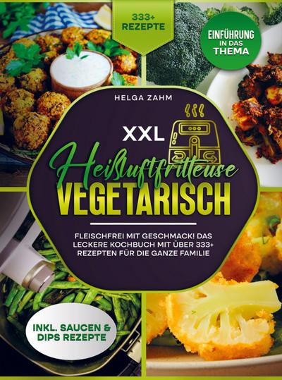 XXL Heißluftfritteuse Kochbuch Vegetarisch
