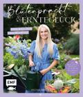 Blütenpracht und Ernteglück - Dein Weg zum Traumga ...