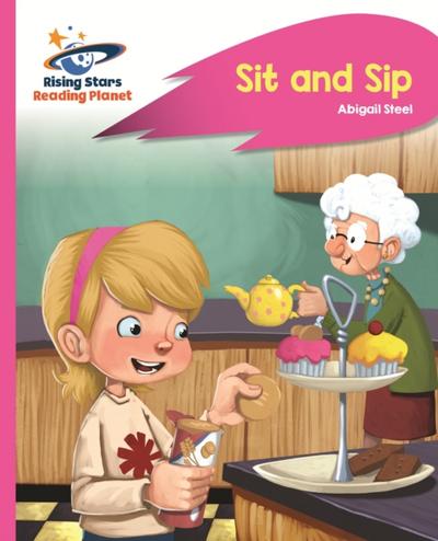 Reading Planet - Sit and Sip - Pink A: Rocket Phonics