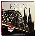 Köln. Eine große Stadt in Bildern