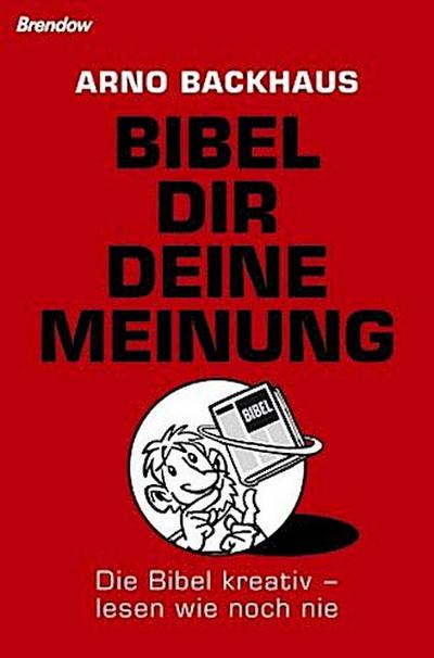 Bibel dir deine Meinung