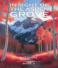 In Sight of the Aspen Grove Book 2 Poetry from Rist Creek