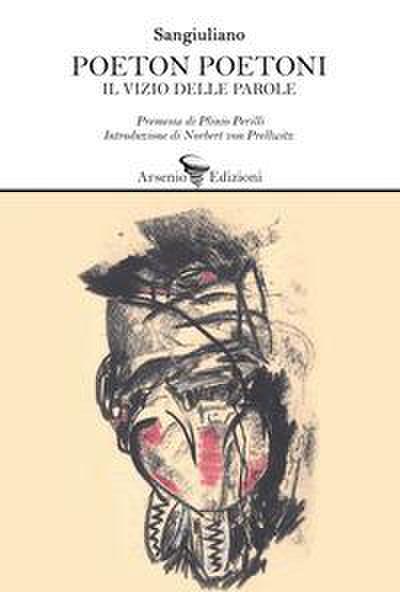 Sangiuliano: Poeton poetoni. Il vizio delle parole